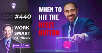 Session #440: When to Hit the Reset Button