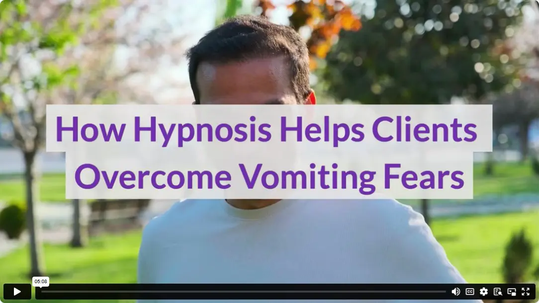 How Hypnosis Helps Clients Overcome Vomiting Fears