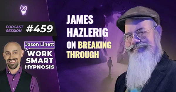Session #459: James Hazlerig on Breaking Through
