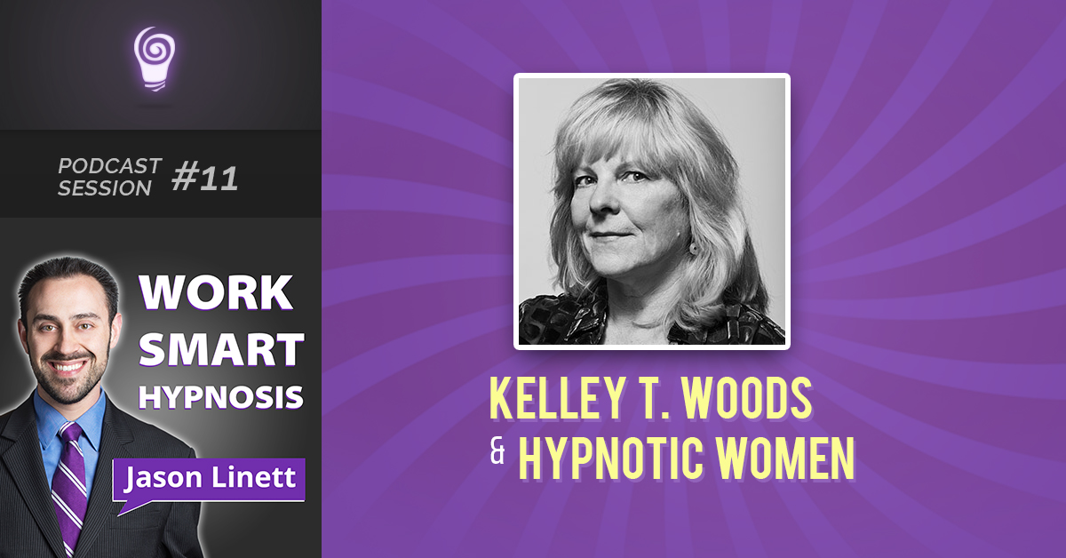 Session #11: Kelley T. Woods and Hypnotic Women