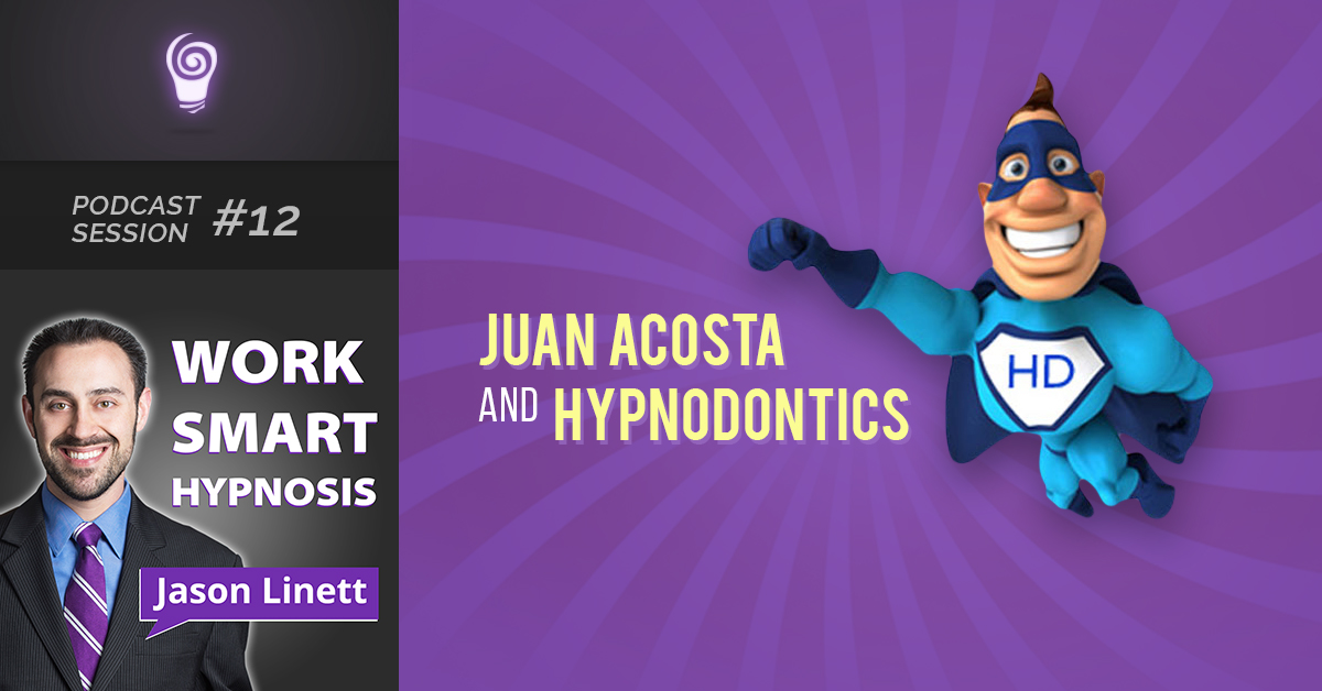 Session #12: Juan Acosta and Hypnodontics
