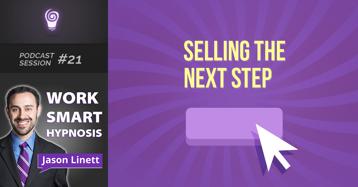 Session #21: Selling the Next Step