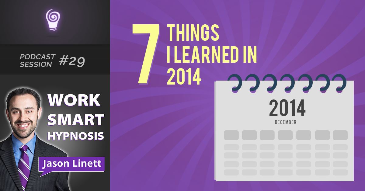 Session #29: 7 Things I Learned in 2014