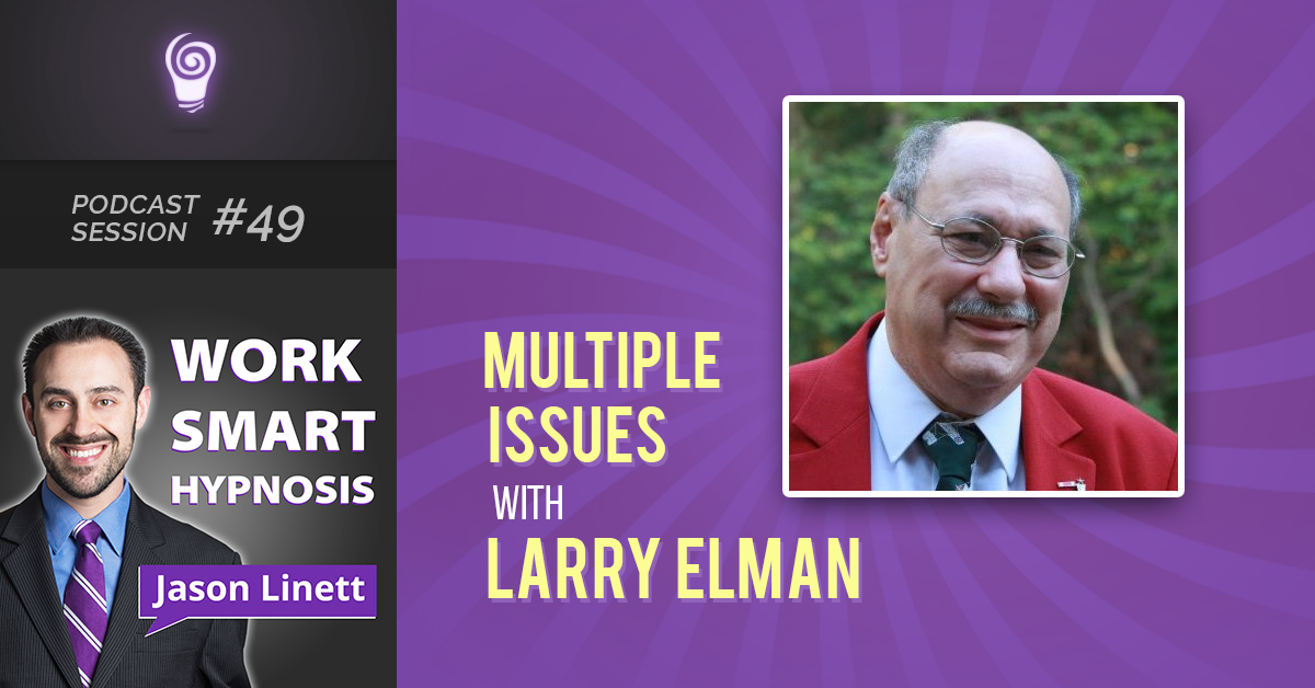 Session #49: Multiple Issues with Larry Elman