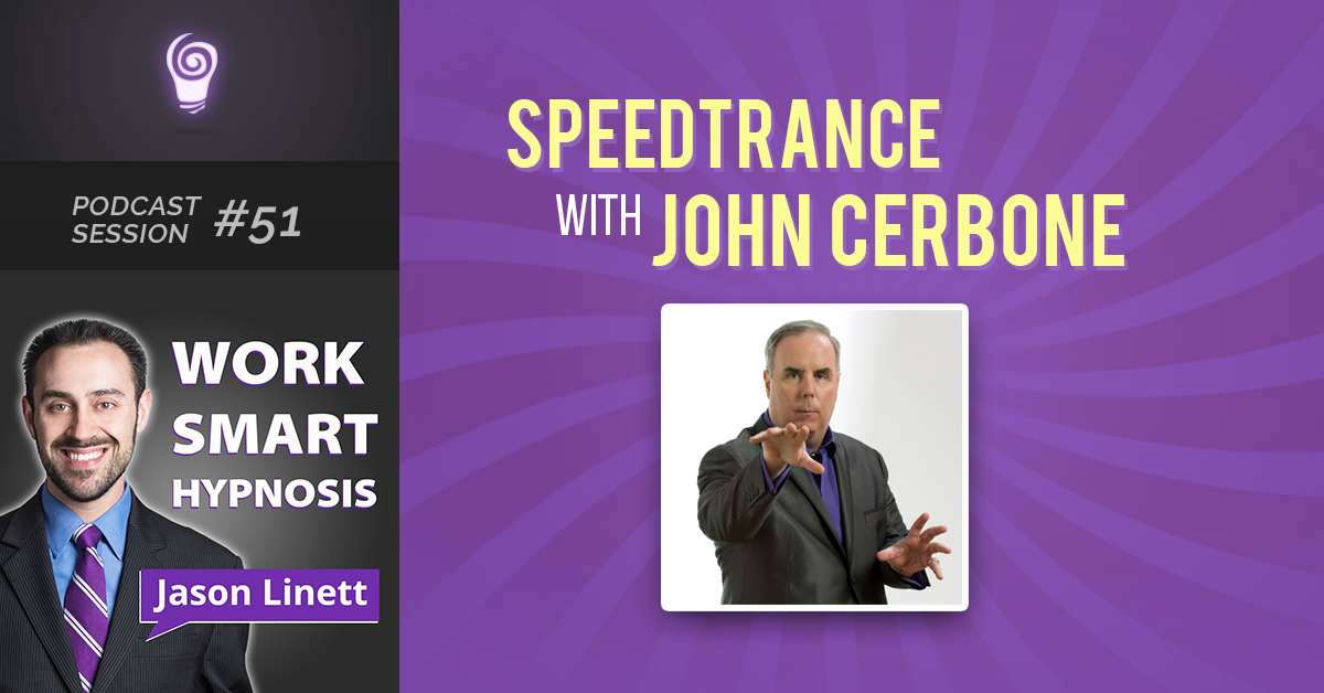 Session #51: SpeedTrance with John Cerbone