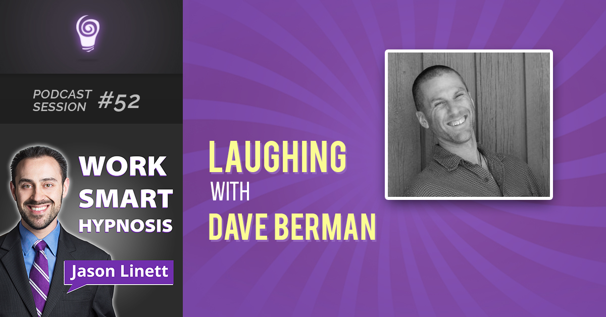 Session #52: Laughing with Dave Berman