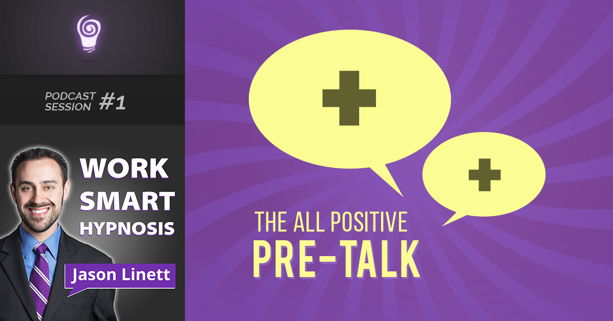 Session #1: The All-Positive Pretalk