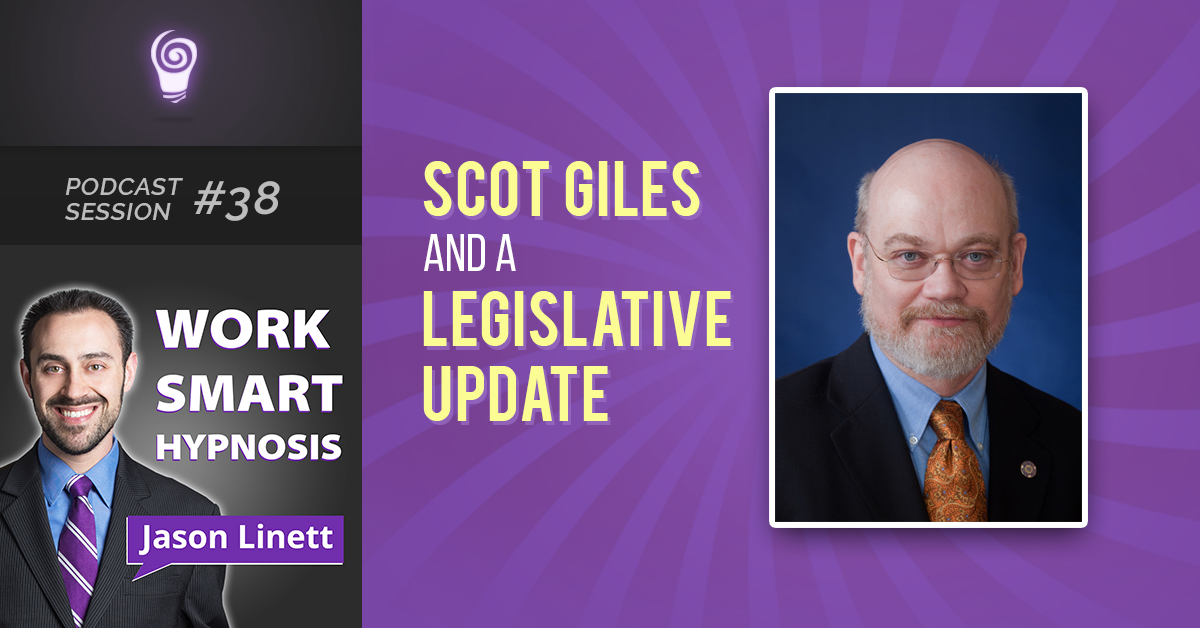 Session #38: Scot Giles and a Legislative Update