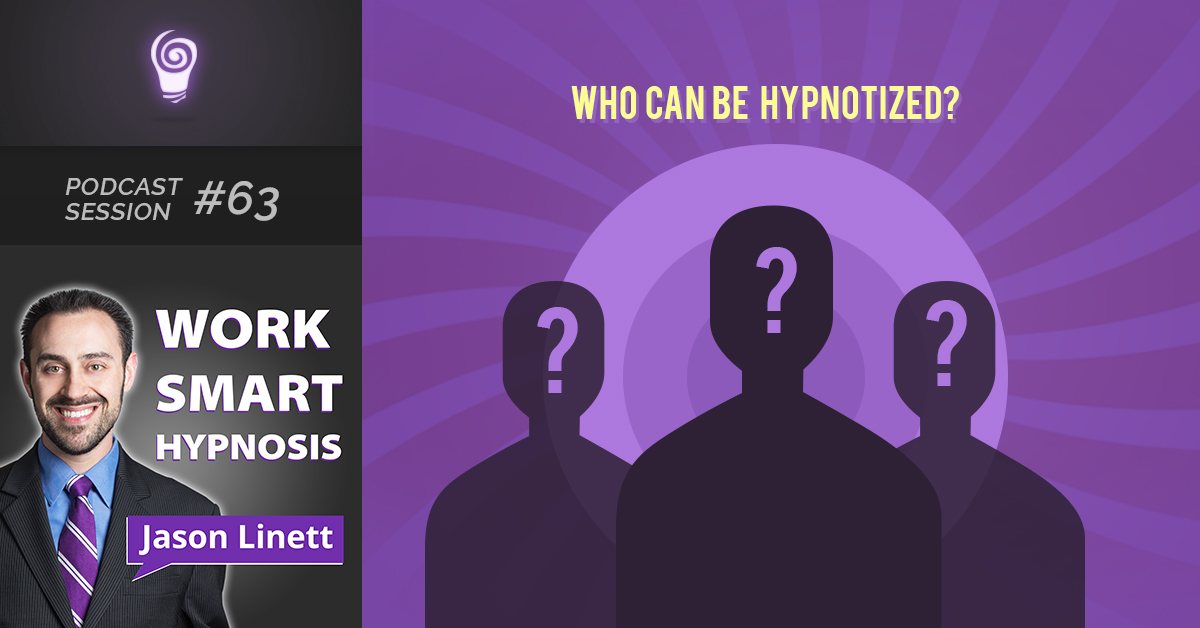 Session #63: Who Can Be Hypnotized