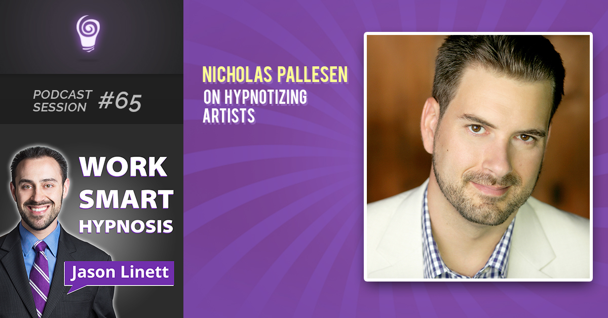 Session #65: Nicholas Pallesen on Hypnotizing Artists
