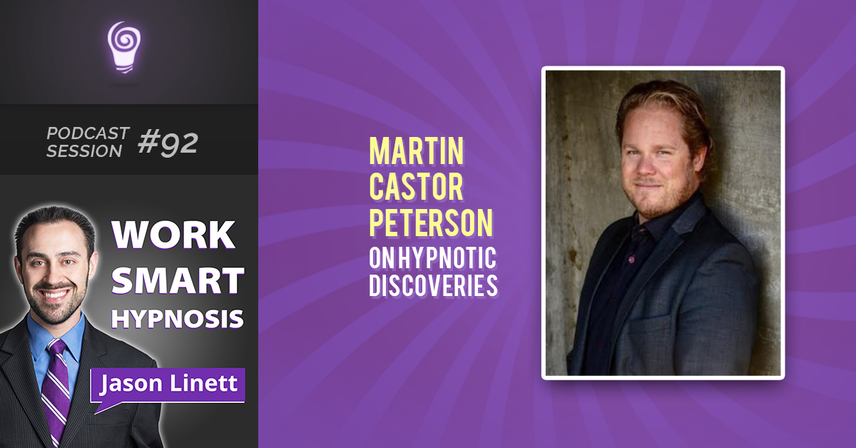 Session #92: Martin Castor Peterson on Hypnotic Discoveries