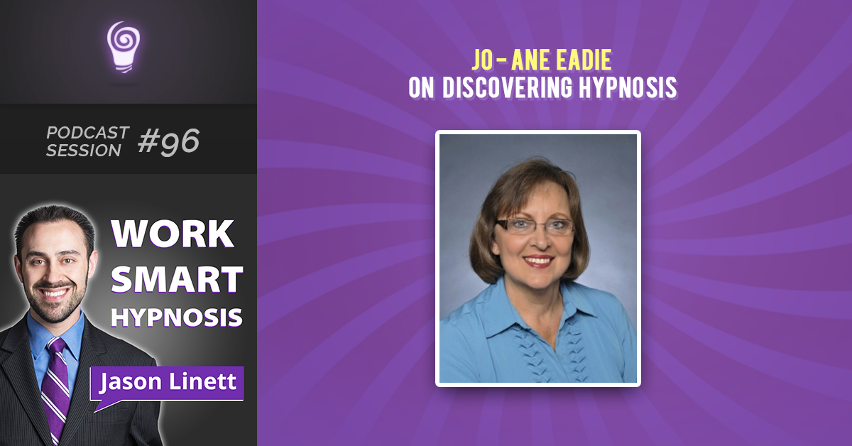 Session #96: Jo-Anne Eadie on Discovering Hypnosis