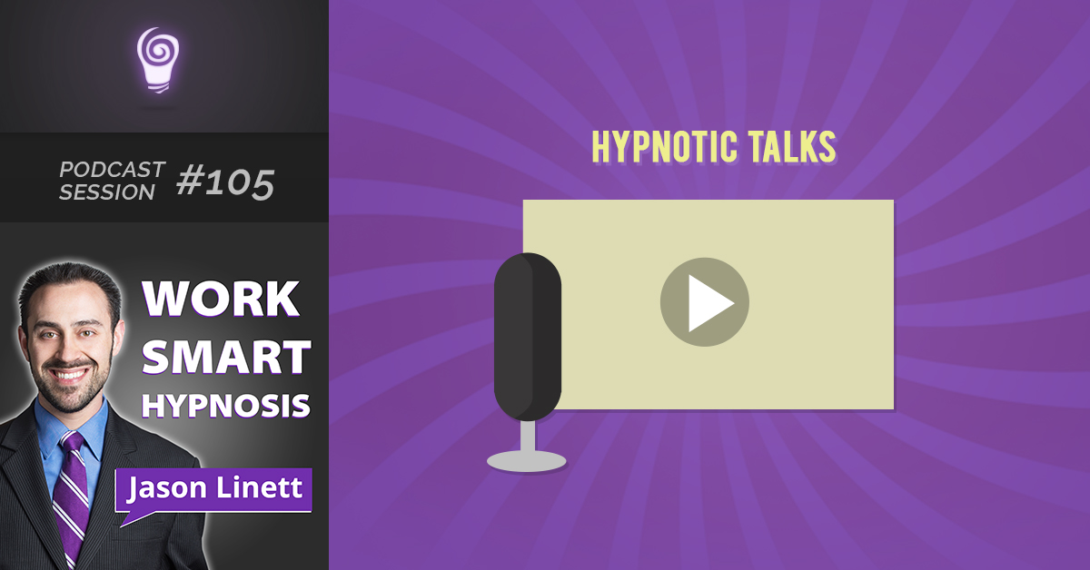 Session #105: Hypnotic Talks