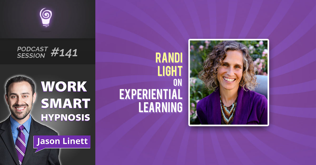 Session #141: Randi Light on Experiential Learning