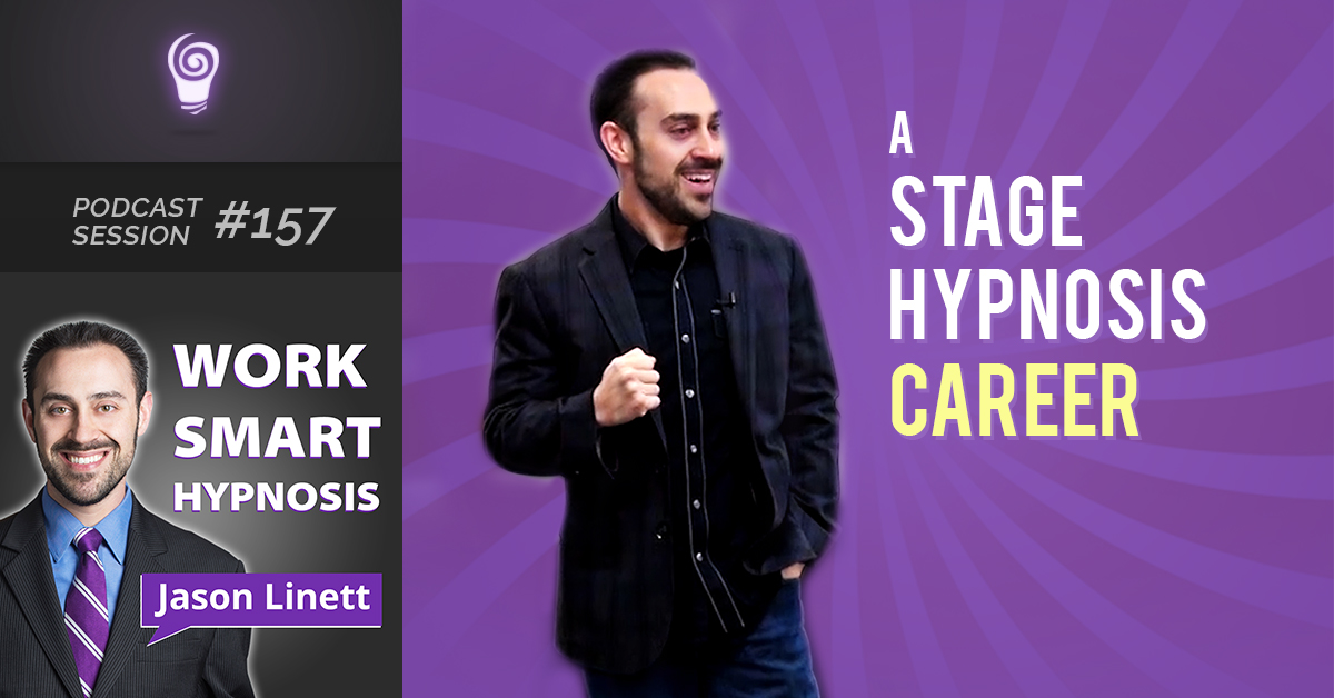 Session #157: A Stage Hypnosis Career
