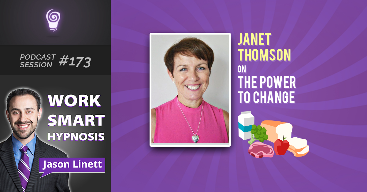 Session #173: Janet Thomson on the Power to Change
