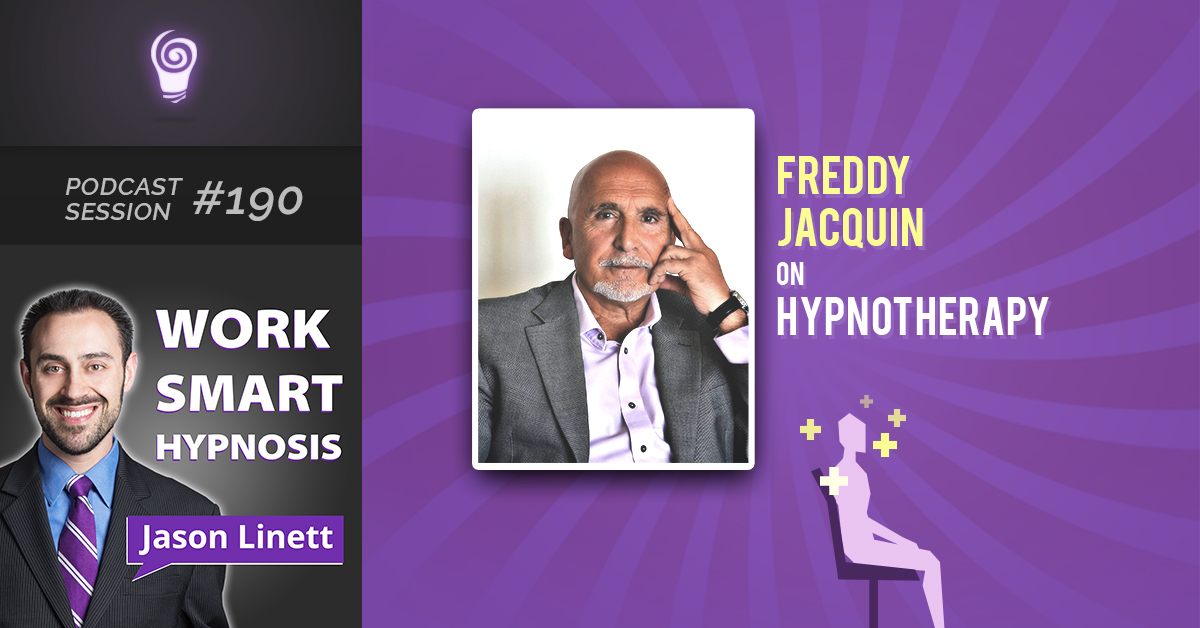 Session #190: Freddy Jacquin on Hypnotherapy
