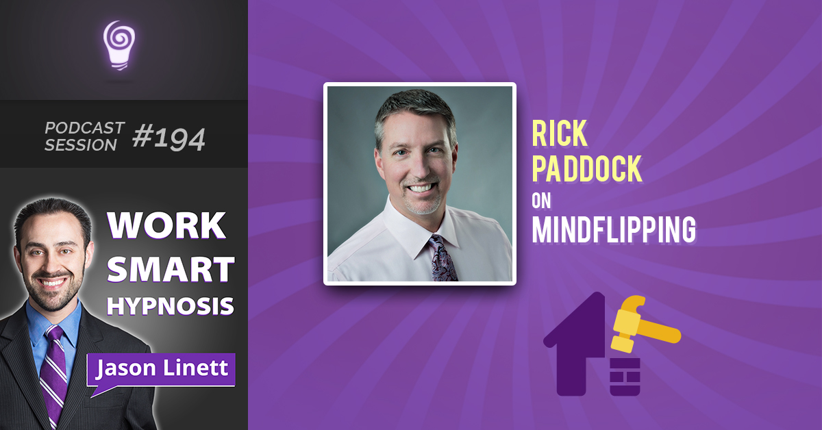 Session #194: Rick Paddock on MindFlipping