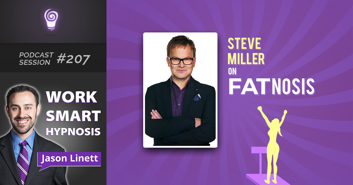 Session #207: Steve Miller on FATnosis