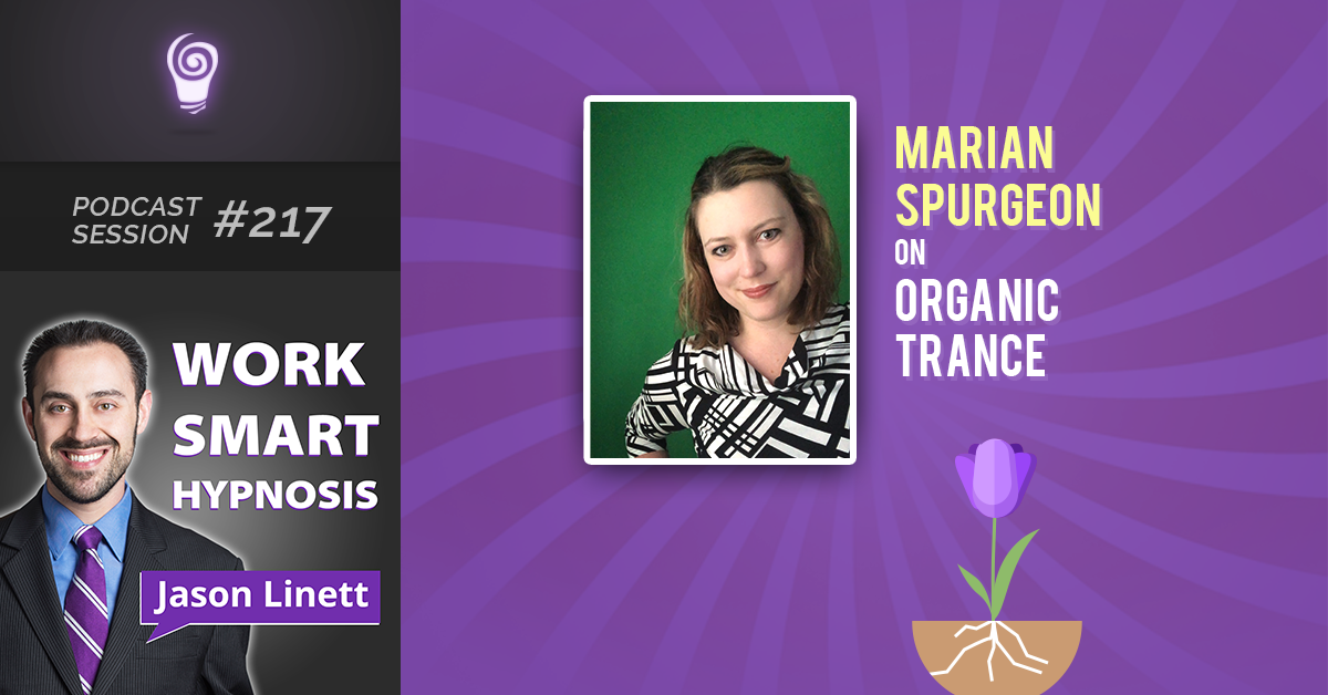 Podcast Session #217 – Marian Spurgeon on Organic Trance