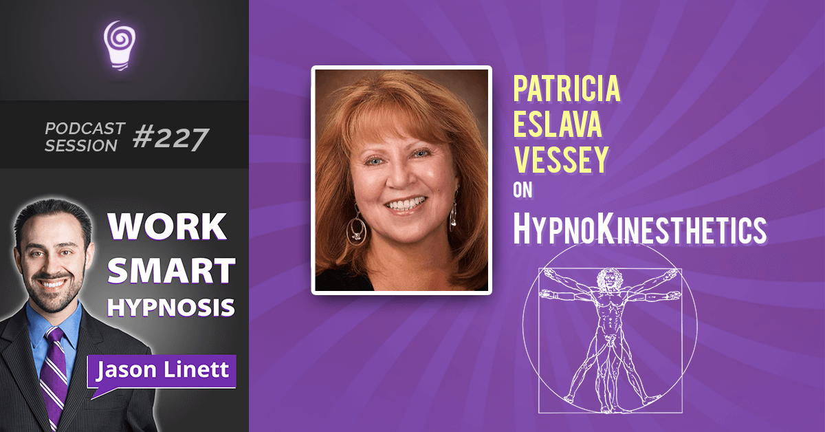 Session #227: Patricia Eslava Vessey on HypnoKinesthetics