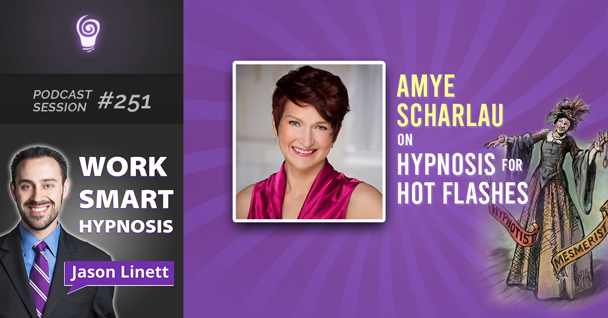 Podcast Session #251 – Amye Scharlau on Hypnosis for Hot Flashes