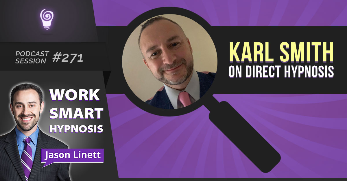 Session #271: Karl Smith on Direct Hypnosis