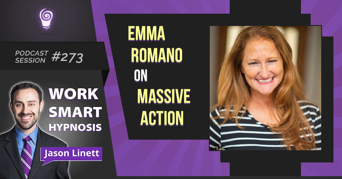 Session #273: Emma Romano on Massive Action
