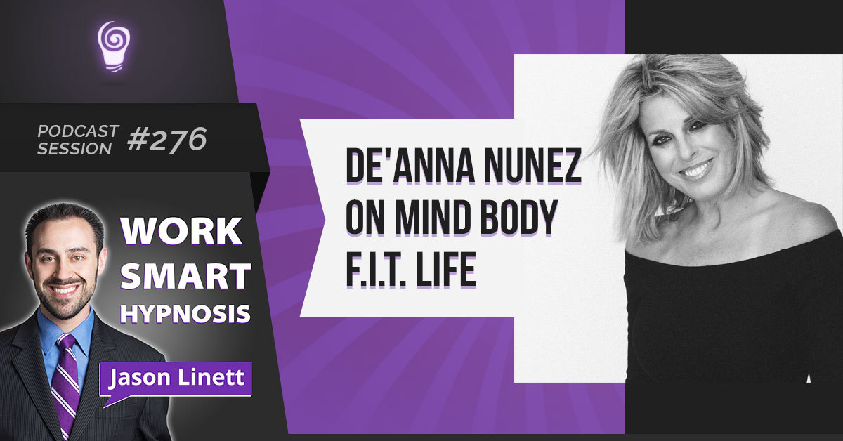 Session #276: De’Anna Nunez on Mind Body F.I.T. Life