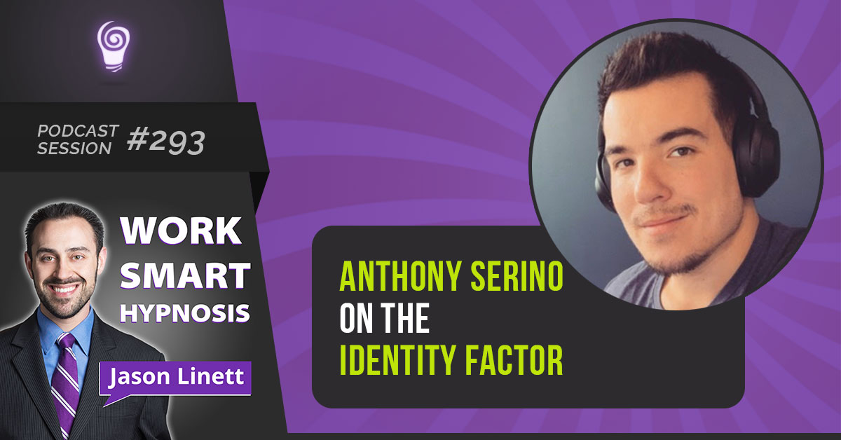 Podcast Session #293 – Anthony Serino on The Identity Factor