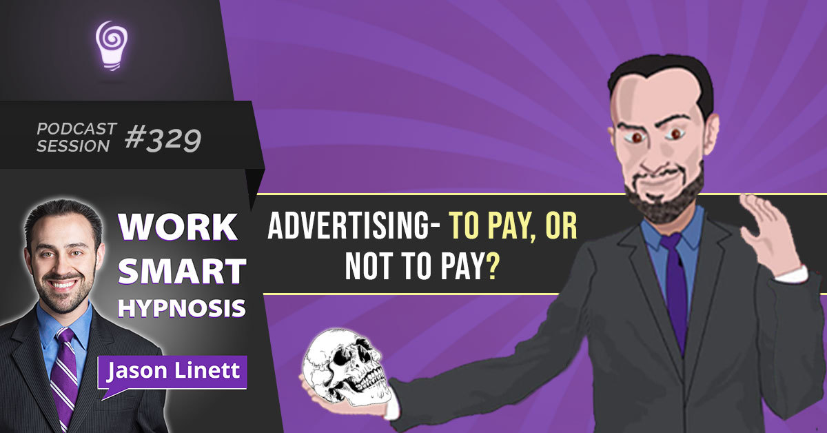 Session #329: Advertising- To Pay, or Not to Pay?