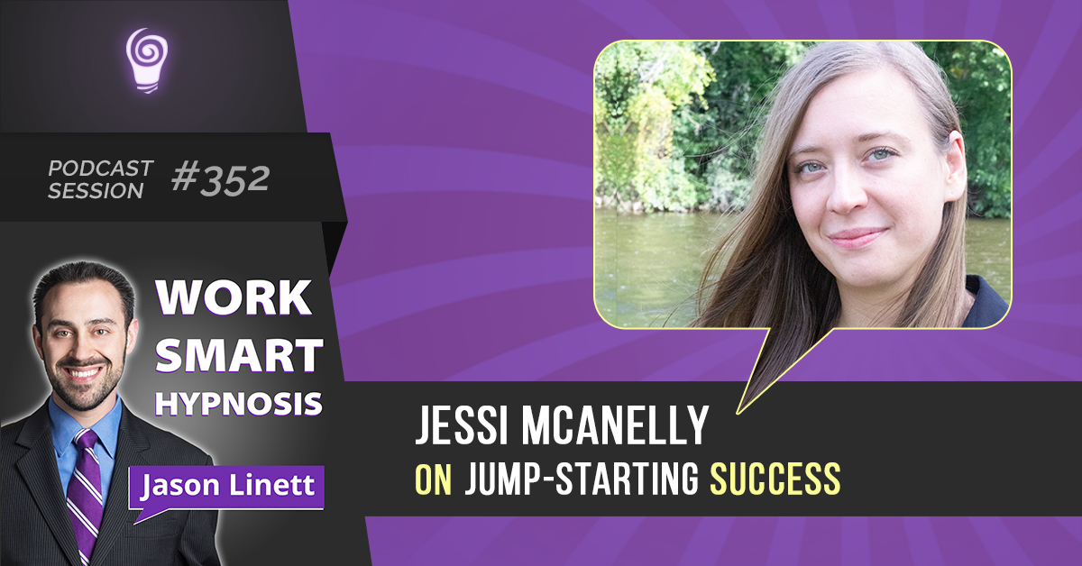 Podcast Session #352 - Jessi McAnelly on Jump-Starting Success