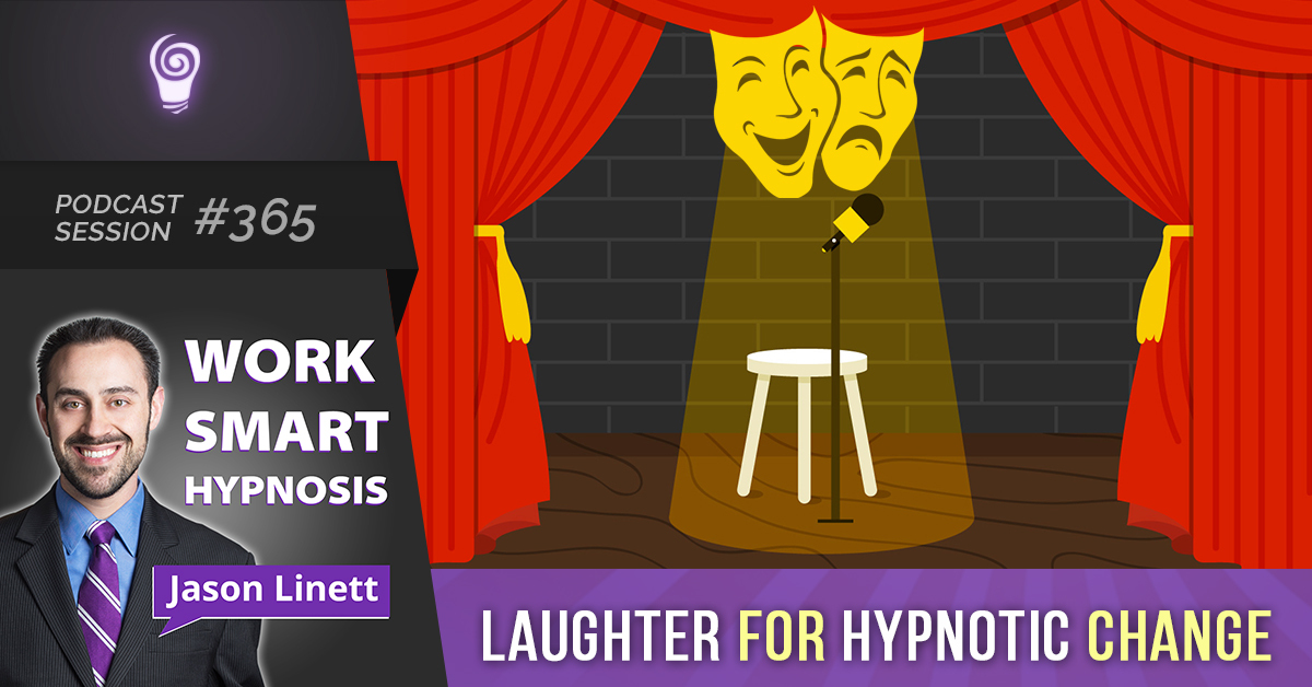 Session #365: Laughter for Hypnotic Change