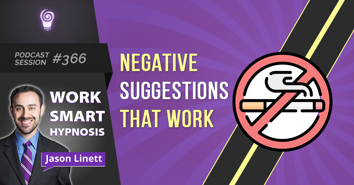 Session #366: Negative Suggestions that Work