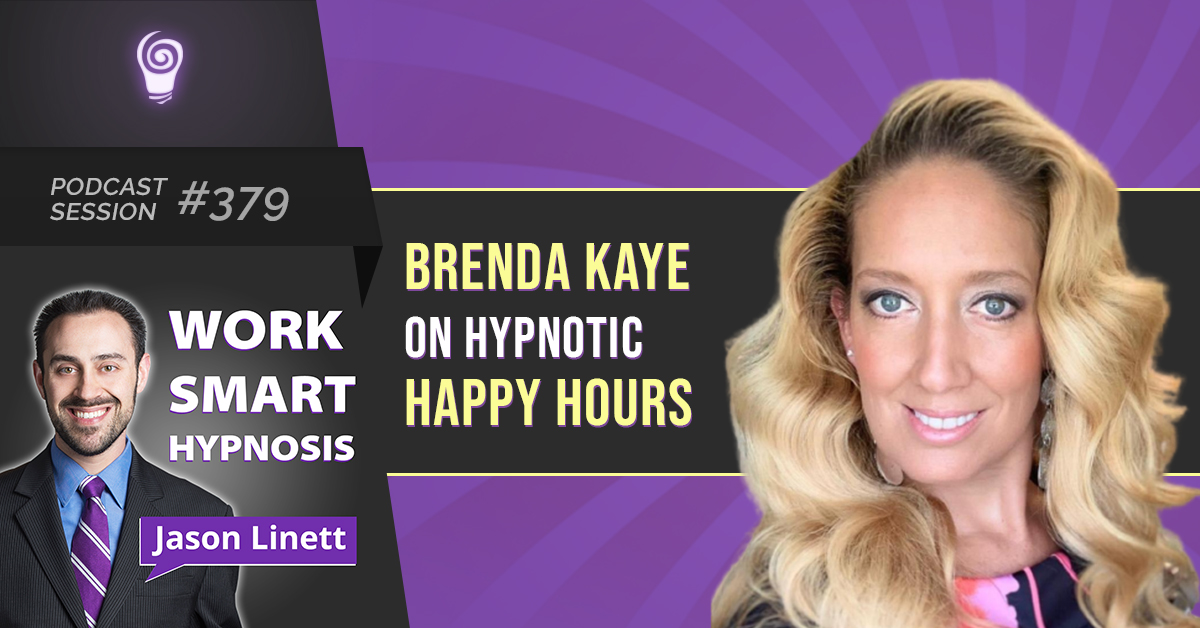 Podcast Session #379 – Brenda Kaye on Hypnotic Happy Hours