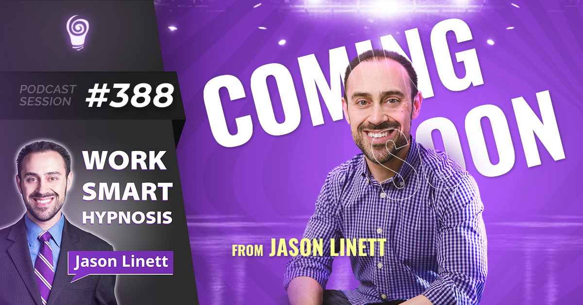 Session #388: Coming Soon from Jason Linett