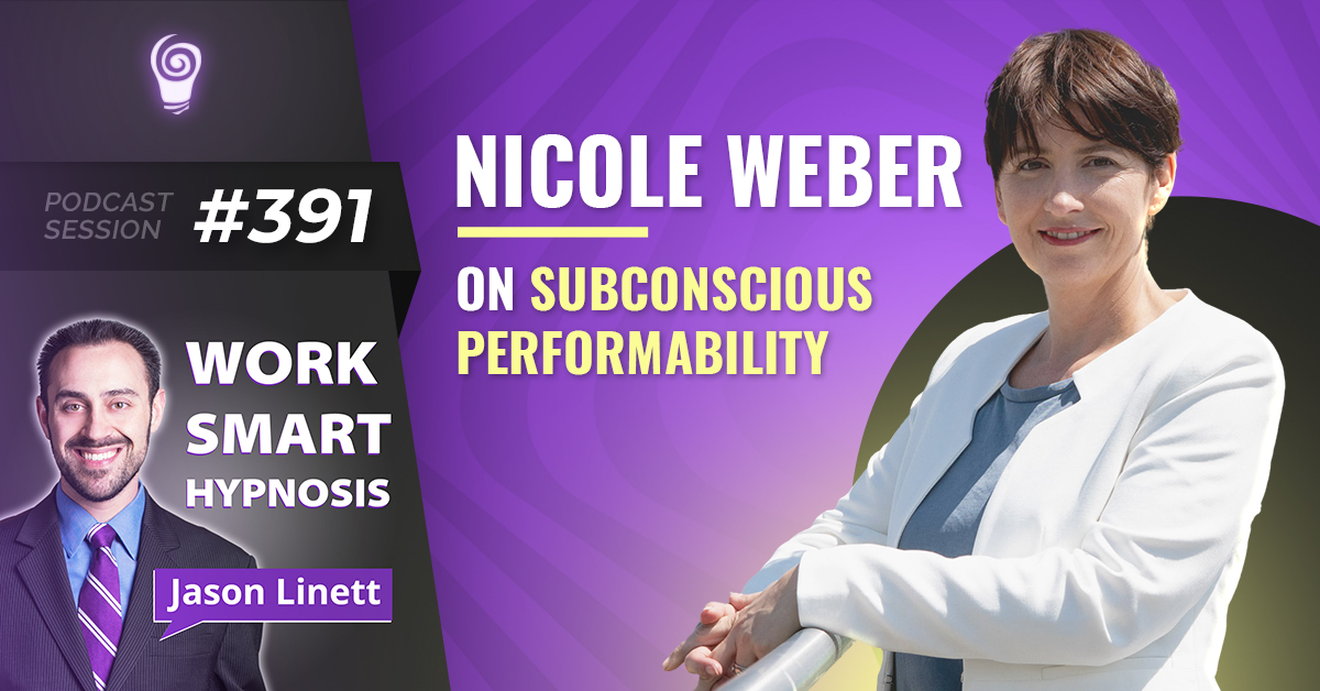 Session #391: Nicole Weber on Subconscious Performability