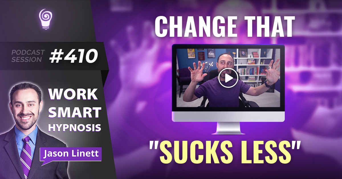 Session #410: Change That “Sucks Less”