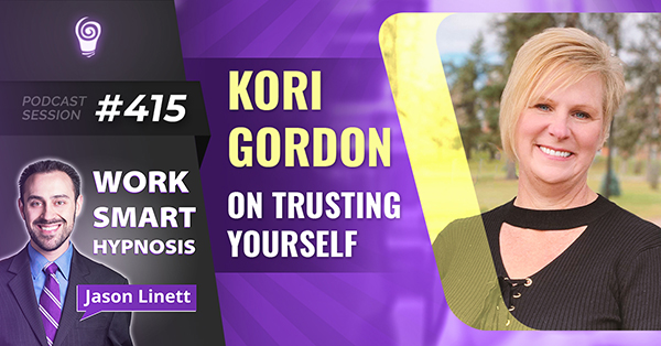 Session #415: Kori Gordon on Trusting Yourself