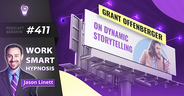 Session #411: Grant Offenberger on Dynamic Storytelling