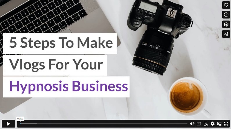 5 Steps To Make Vlogs For Your Hypnosis Business