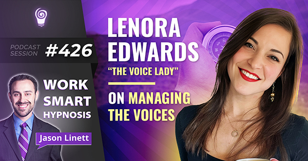 Session #426: Lenora “The Voice Lady” Edwards on Managing the Voices