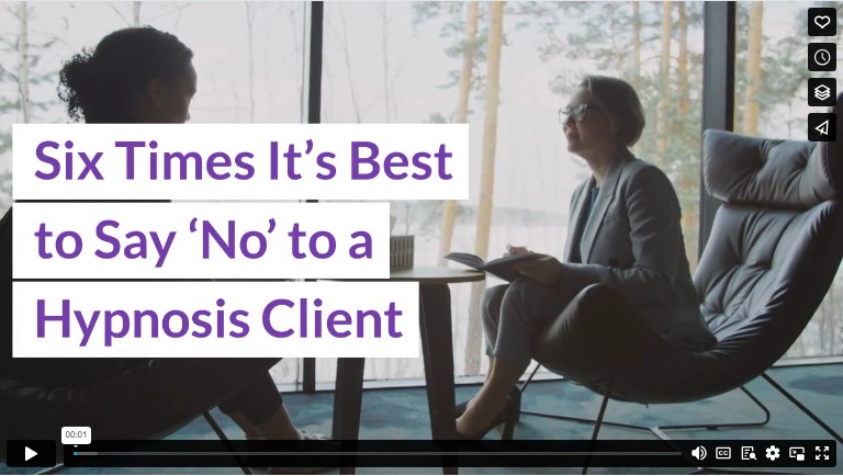 Six Times It’s Best to Say ‘No’ to a Hypnosis Client