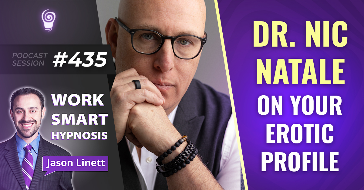 Session #435: Dr. Nic Natale on Your Erotic Profile