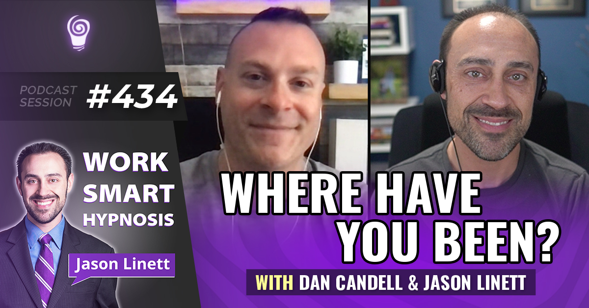 Session #434: “Where Have You Been?” with Dan Candell & Jason Linett
