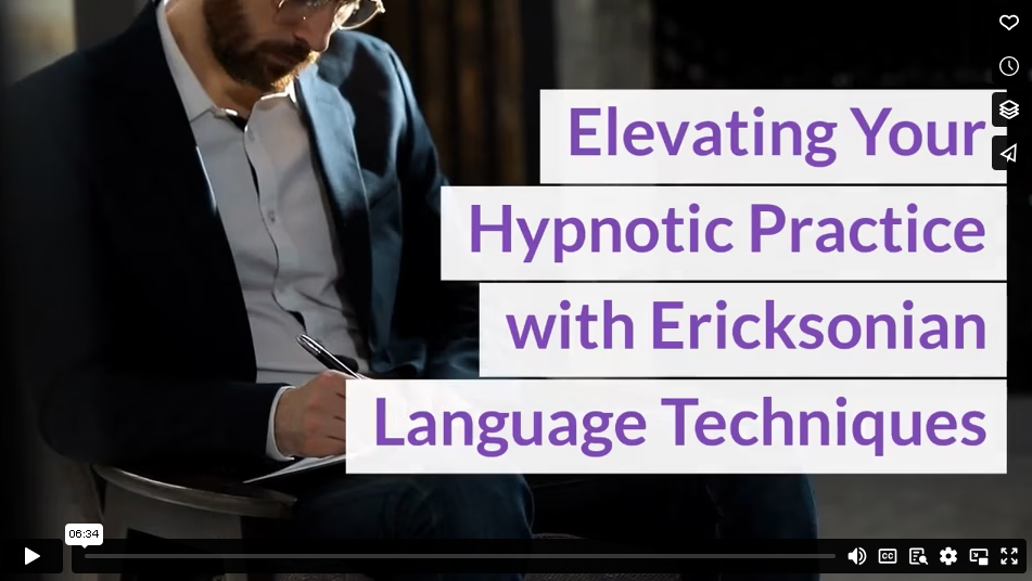 Elevating Your Hypnotic Practice with Ericksonian Language Techniques